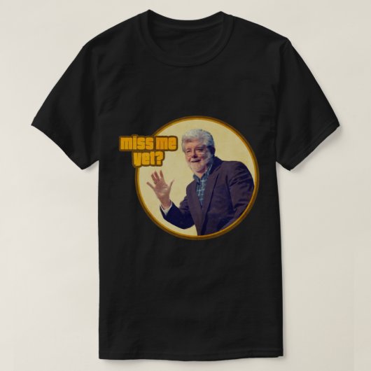 George Lucas Me恋しく思まだ必須Tシャツ Tシャツ (デザイン正面)