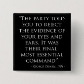 George Orwell 1984 Quote Reject The Evidence 缶バッジ (正面)