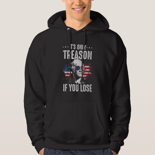 George Washington It s Only Treason If You Lose 4t パーカ (正面)