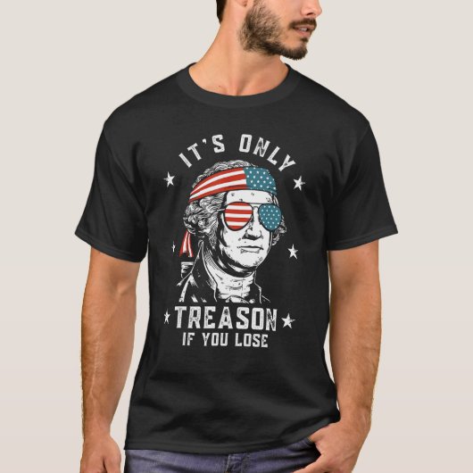 George Washington It s Only Treason If You Lose 4t Tシャツ (正面)
