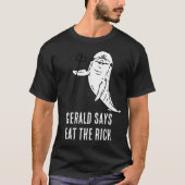 Geraldは言った  富める者たちを食らい尽くせ tシャツ (正面)