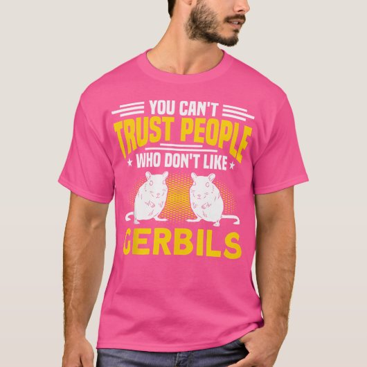 Gerbils Gerbil所有者Gerbilが好きではない人々 Tシャツ (正面)