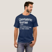 Geriatric Nurse Definition Normal Only Cooler Tシャツ (正面フル)