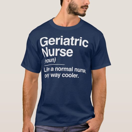 Geriatric Nurse Definition Normal Only Cooler Tシャツ (正面)