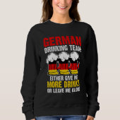 German drinking team give Germany drinking team ge スウェットシャツ (正面)
