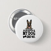 German Shepherdのステッカー – Nと言って申し訳ない 缶バッジ (正面&裏面)