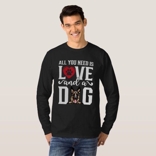 German Shepherd All You Need is Love And A Dog Fat Tシャツ (正面フル)