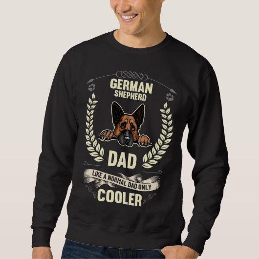 German Shepherd Dad Like A Normal Dad Only Cooler  スウェットシャツ (正面)