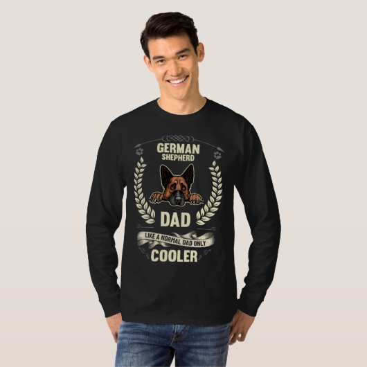 German Shepherd Dad Like A Normal Dad Only Cooler  Tシャツ (正面フル)