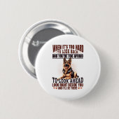 German Shepherd Dog Breed When It´s Too Hard To Lo 缶バッジ (正面&裏面)