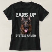 German Shepherd Dog Ears Up System Armed Tシャツ (デザイン正面)