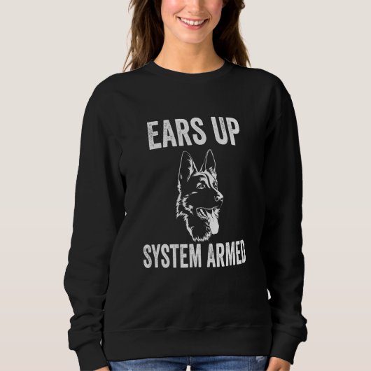 German Shepherd Ears Up System Armed Dog スウェットシャツ (正面)