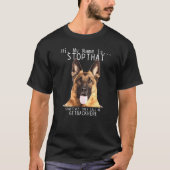 German Shepherd Hi My Name Is Stop That Dog Mom D Tシャツ (正面)
