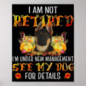 German Shepherd I Am Not Retired I'm Under New Man ポスター (正面)