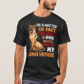 German Shepherd Is My World German Shepard Shepher Tシャツ (正面)