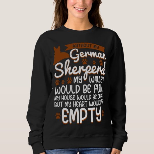 German Shepherd   love dog quote スウェットシャツ (正面)