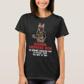 German shepherd mom my German shepherd german shep Tシャツ (正面)