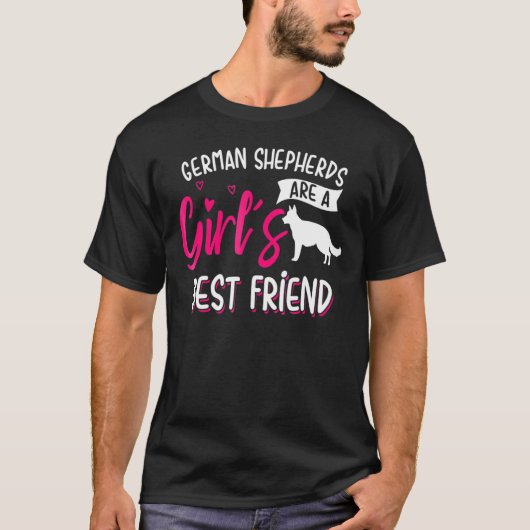 German Shepherds Are A Girls Best Friend For Women Tシャツ (正面)