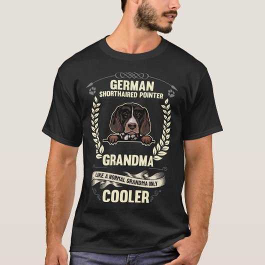 German Shorthaired Pointer Grandma Like A Normal G Tシャツ (正面)