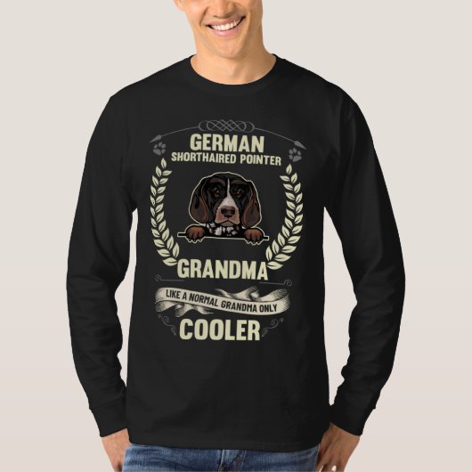 German Shorthaired Pointer Grandma Like A Normal G Tシャツ (正面)