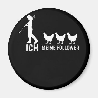 German Text "Ich und Meine Follower" chicken マグネット