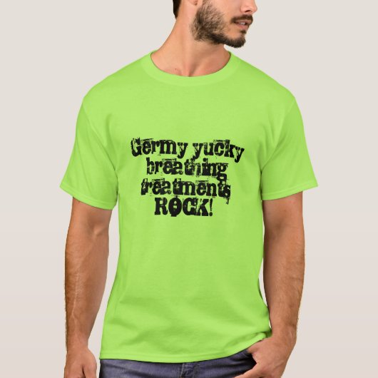 Germy yucky呼吸のトリートメントの石! tシャツ (正面)