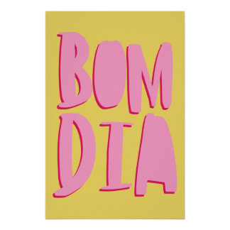 Geschmackvolles Poster; Bom Dia = Guten Morgen ポスター