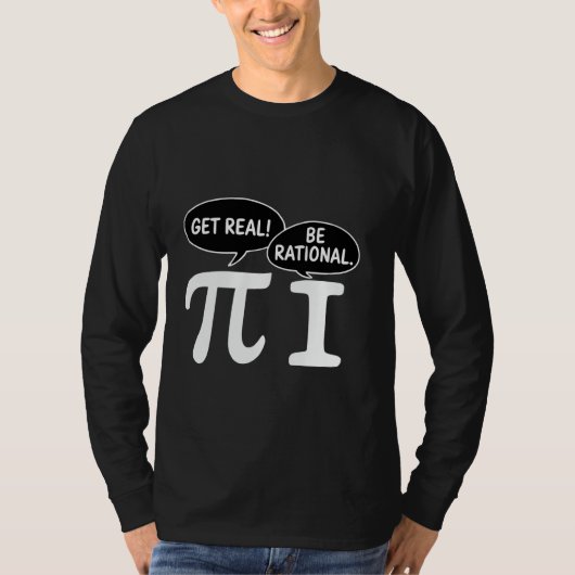 Get おもしろい Be Rational Pi演算実在先生ギーク Tシャツ (正面)