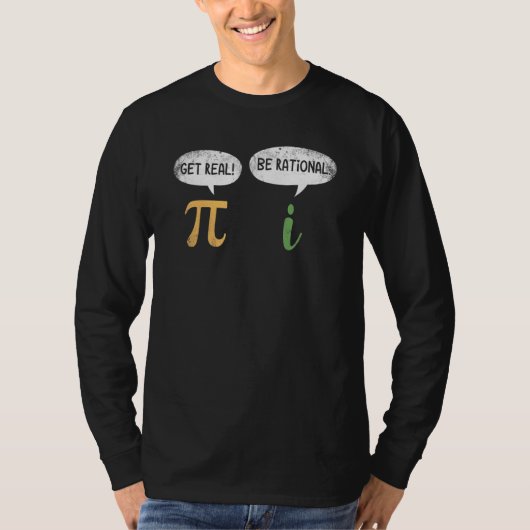 Get おもしろい Be Rational Pi演算実在先生ギーク Tシャツ (正面)