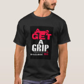 GET A GRIP　ちゃんとしなされ Tシャツ (正面)