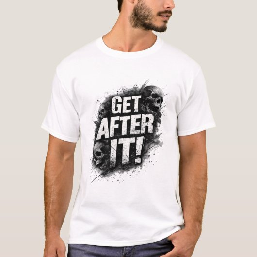Get After It! Tシャツ (正面)