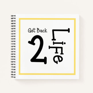 Get Back 2 Life Notebook Journal 8.5x8.5 ノートブック