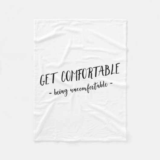 Get Comfortable Being Uncomfortable Insrational Mo フリースブランケット (正面)
