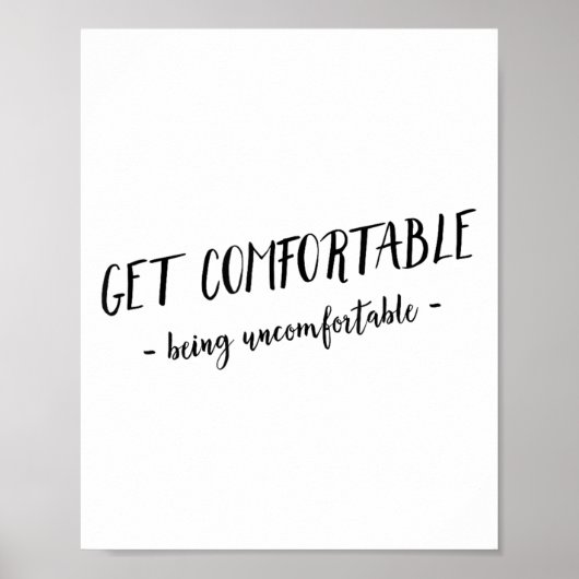Get Comfortable Being Uncomfortable Insrational Mo ポスター (正面)