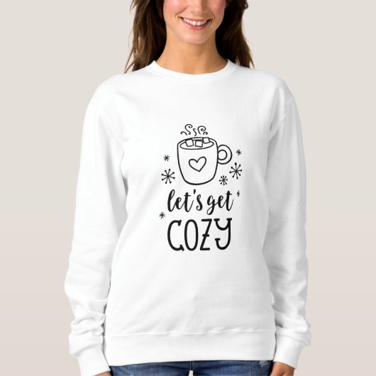 Get Cozy word art T-Shirt スウェットシャツ (正面)