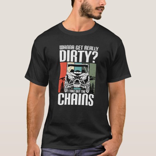 Get Dirty Get Chains Funny UTV SxS Side by Side SS Tシャツ (正面)