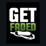 Get Faded Barbers Gag ポスター<br><div class="desc">Get Faded design that would be great to adorn the walls of the barber's. Great for hairstylists as well</div>