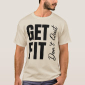 Get Fit Don't Quit Bold Slanted Fitness & Accounta Tシャツ (正面)