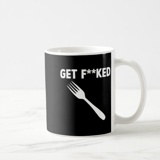 Get Forked Funny Pun Satire Parody Humor Offensive コーヒーマグカップ (右)