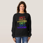 Get Gay Married Pride Season スウェットシャツ (正面フル)