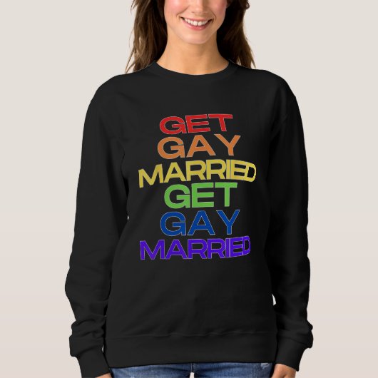 Get Gay Married Pride Season スウェットシャツ (正面)