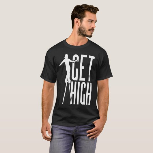 Get High Circus Peg Stilts Performer Stiltwalker Tシャツ (正面フル)