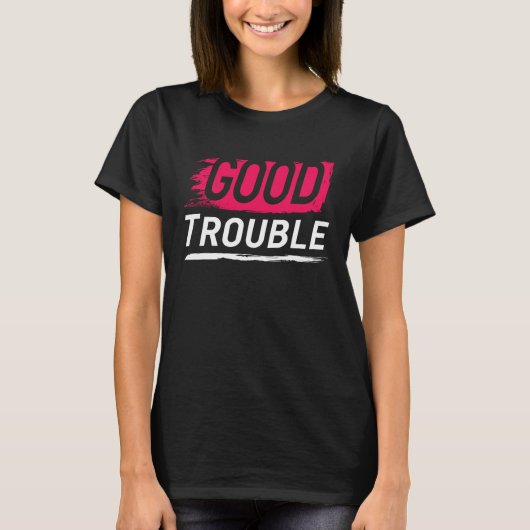 Get in Good Necessary Trouble Social Justice Equal Tシャツ (正面)