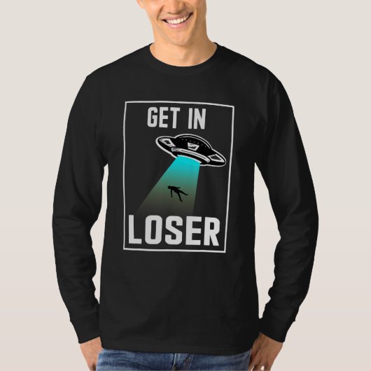 Get In Loserがお尻物エイリアンの奪取を行っていた Tシャツ (正面)