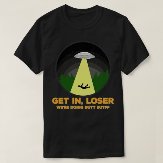 Get In Loserはお尻物1 Tシャツ (デザイン正面)