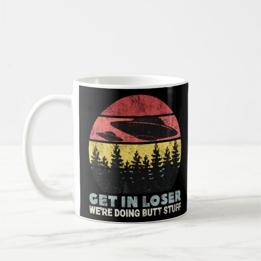 Get In Loser我々行っているお尻物エイリアンUfo Abdu コーヒーマグカップ (左)