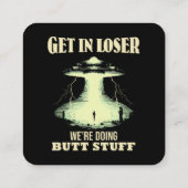 Get In Loser – 私たちはお尻物 スクエア名刺 (裏面)