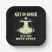 Get In Loser – 私たちはお尻物 ペーパープレート (正面)