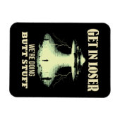 Get In Loser – 私たちはお尻物 マグネット (横)