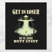 Get In Loser – 私たちはお尻物 ワインラベル (シングルラベル)